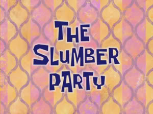 Titlecard-The Slumber Party.jpg