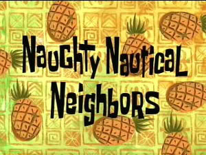Titlecard Naughty Nautical Neighbors.jpg