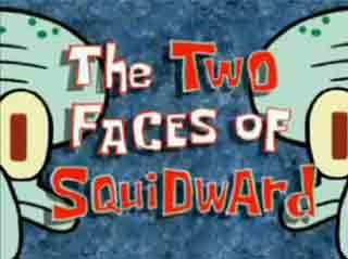 File:The-Two-Faces-of-Squidward.jpg