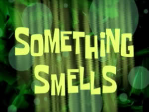 Titlecard Something Smells.jpg