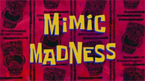 Mimicmadness.jpg
