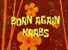 Titlecard Born Again Krabs.jpg