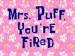 Titlecard-Mrs. Puff, You’re Fired.jpg